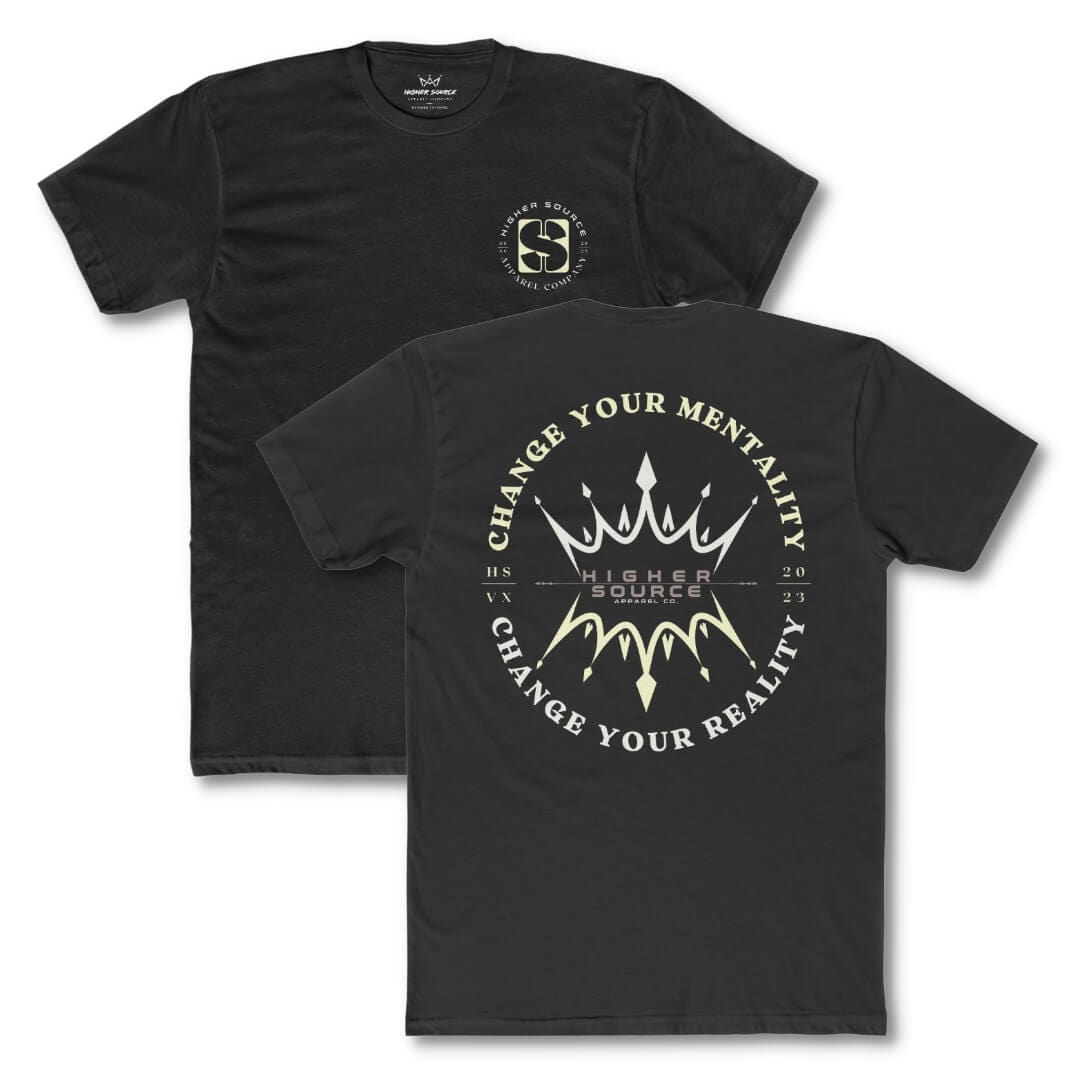 Front and back side of a black higher source apparel t shirt with "change your mentality, change your reality in an oval pattern. The font is light yellow and white with two crowns in the center.