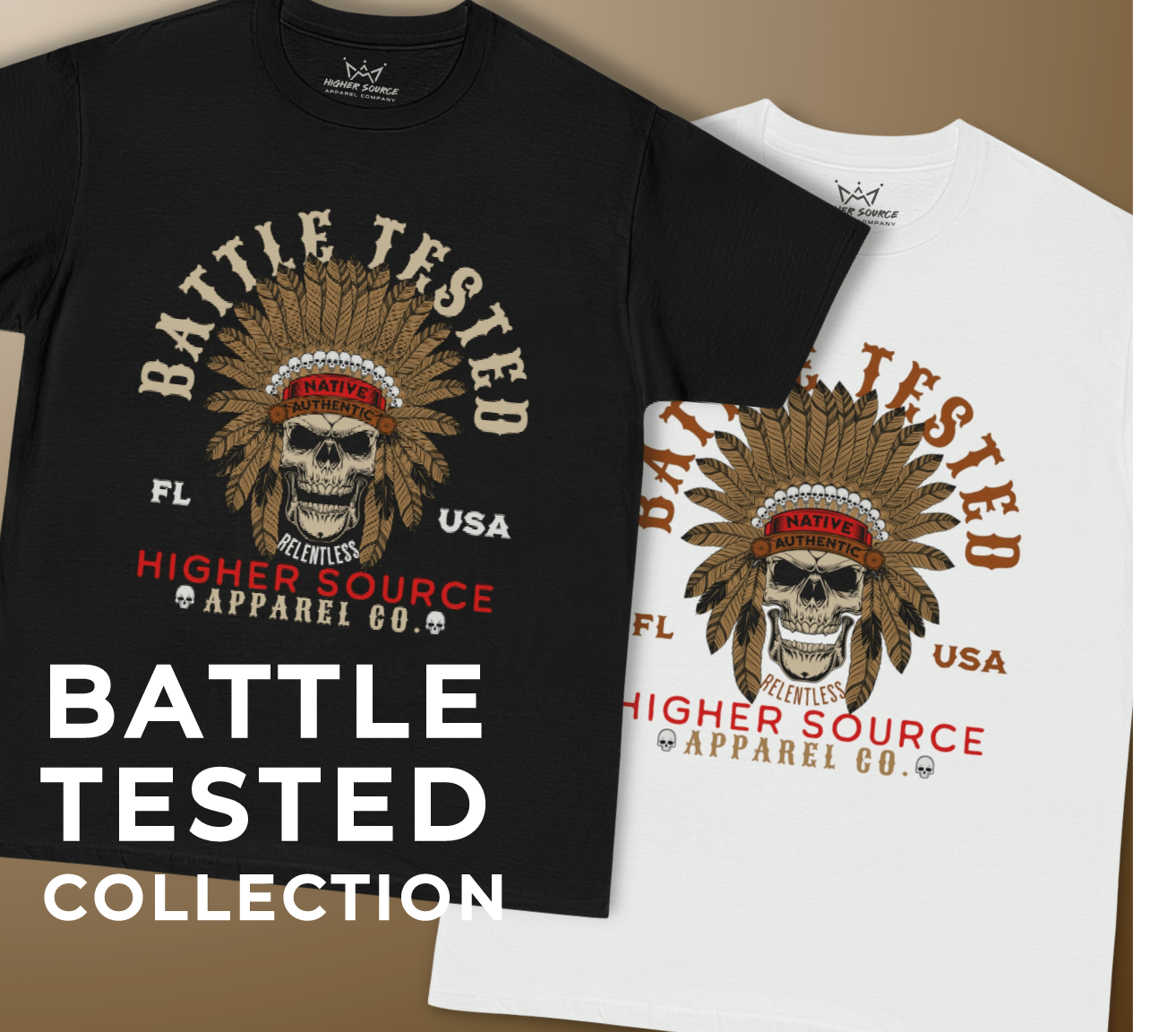 The Battle Tested Men’s Collection represented by two slightly oversized higher source apparel t shirts with battle tested printed in large font on the front. There is also an apache skull in the center along with Higher Source apparel company at the bottom in red and dark vanilla font.
