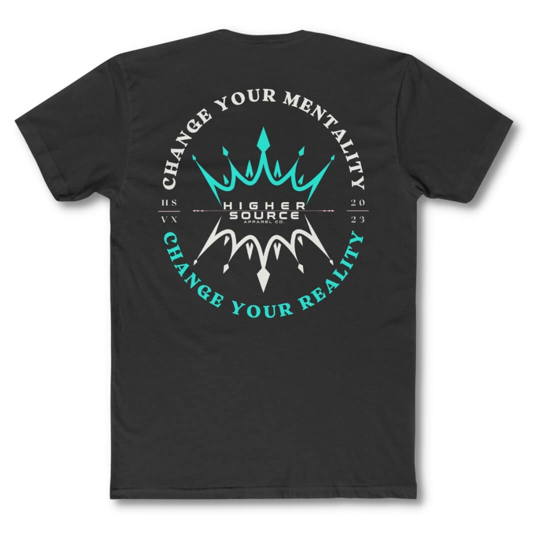 Back side of a black higher source apparel t shirt with "change your mentality, change your reality in an oval pattern. The font is in bright turquoise and white with two crowns in the center.
