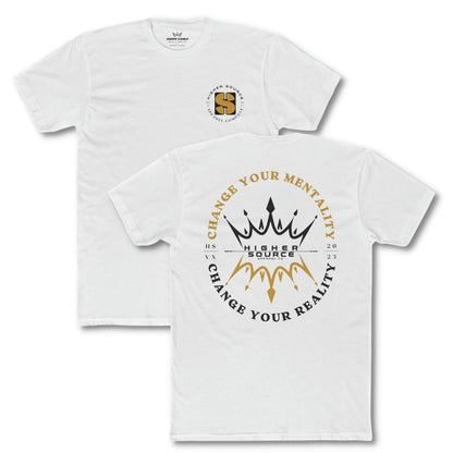 Front and back side of a white higher source apparel t shirt with "change your mentality, change your reality in an oval pattern. The font is black and gold with two crowns in the center.
