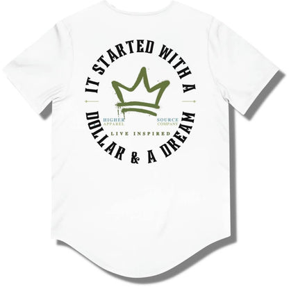 Back side of a white curved hem t shirt with a circular logo that says it started with a dollar and a dream in black. There is a mustard green crown in the center of the logo and live inspired below.