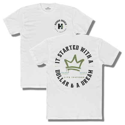 Front and back side of a white t shirt with a circular logo that says it started with a dollar and a dream in black. There is a mustard green crown in the center of the logo and live inspired below.