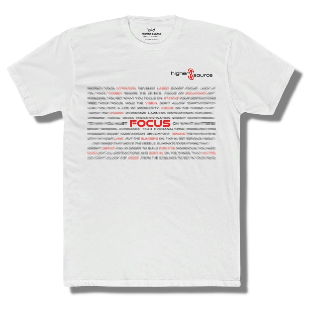 Front side of white higher source apparel t shirt. The words are blurred with "Focus" in the center in red font.