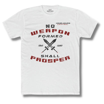 Front side of a white higher source apparel t shirt with “no weapon formed shall prosper” in barn red and black font. There are a pair of swords crossed in the center of the shirt along with the words “stand guard”. Higher source apparel is in the upper left breast area in black and barn red font.