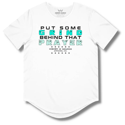 Front side of a white higher source apparel curved hem t shirt with “put some grind behind that prayer” in black, bright turquoise, and aero blue.