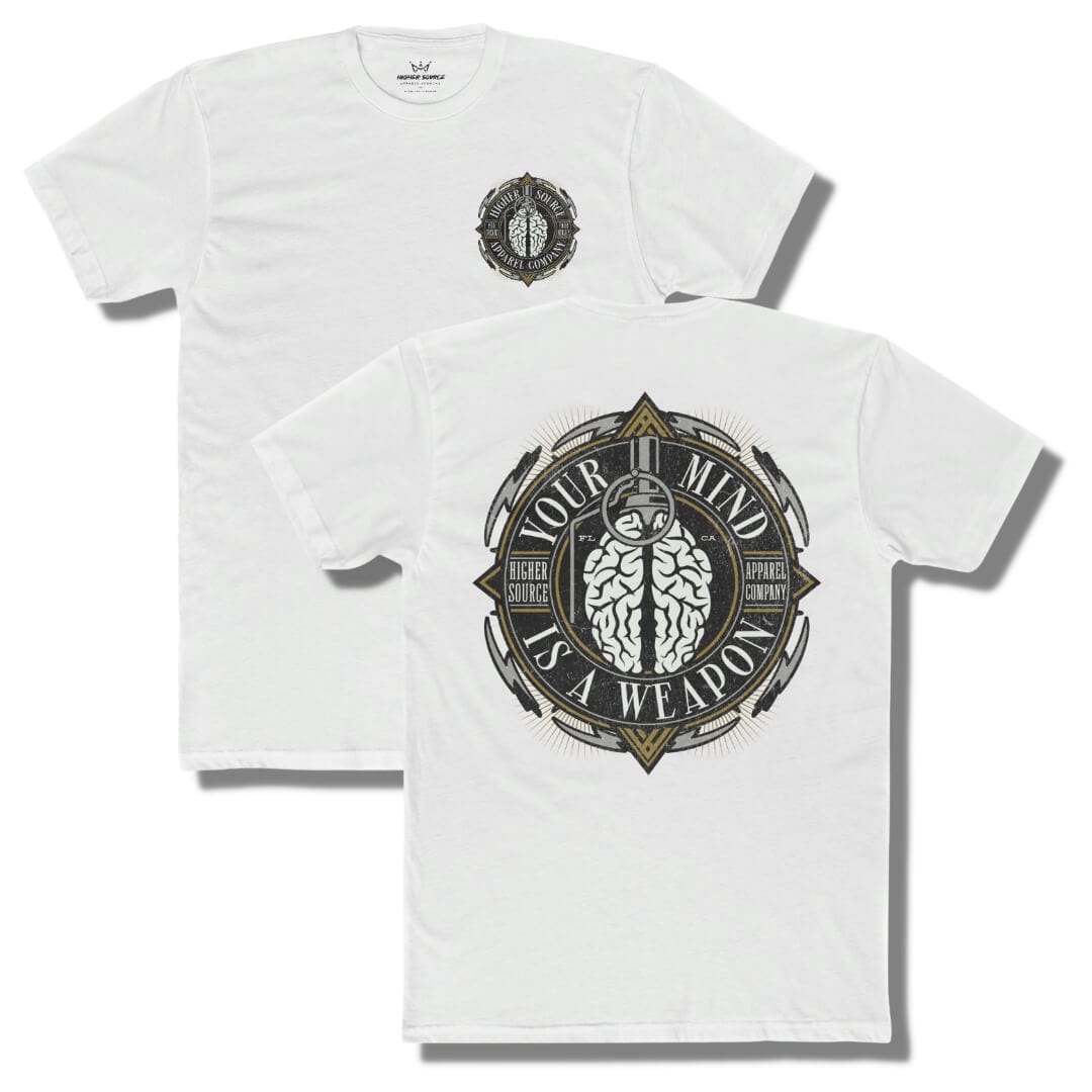 Front and back side of a white higher source apparel t shirt with “your mind is a weapon” in a circular logo. There is an image of a brain grenade in the center.